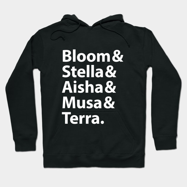 Bloom & Stella & Aisha & Musa & Terra Hoodie by BadCatDesigns